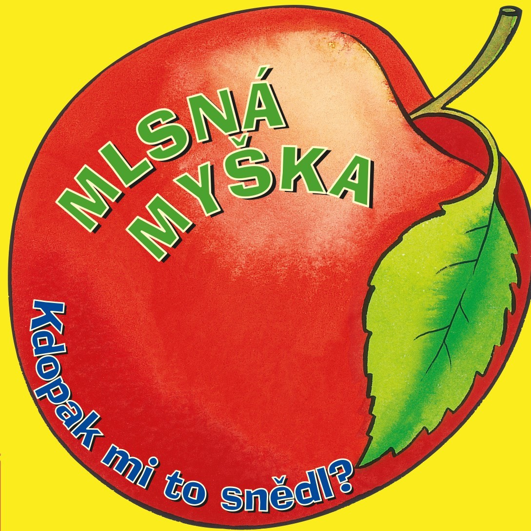 Kniha Mlsná myška (Kdopak mi to snědl?)