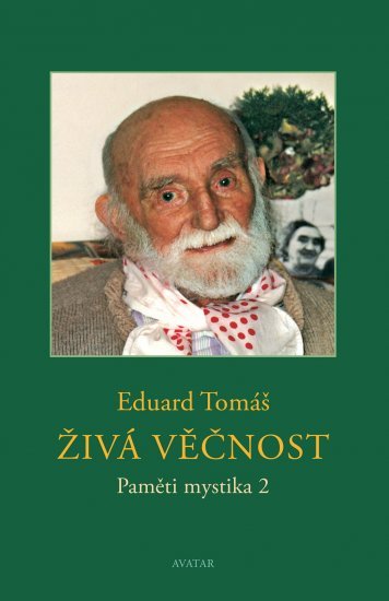 Živá věčnost (Paměti mystika 2)
