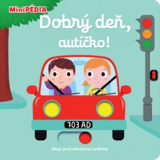 MiniPÉDIA – Dobrý deň, autíčko! kúpite na Gorila.sk