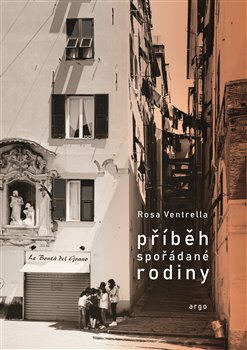 Příběh spořádané rodiny - Rosa Ventrella kúpite na Gorila.sk