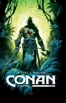 Kniha Conan z Cimmerie - Howard Robert Erwin,Pierre Alary,Anthony Jean,Ronan Toulhoat,Richard Podaný