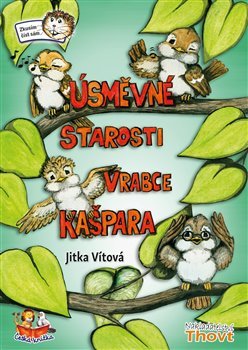 Úsměvné starosti vrabce Kašpara kúpite na Gorila.sk