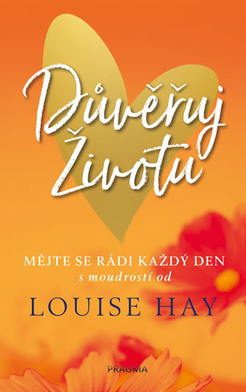 Důvěřuj životu - Louise L. Hay kúpite na Gorila.sk
