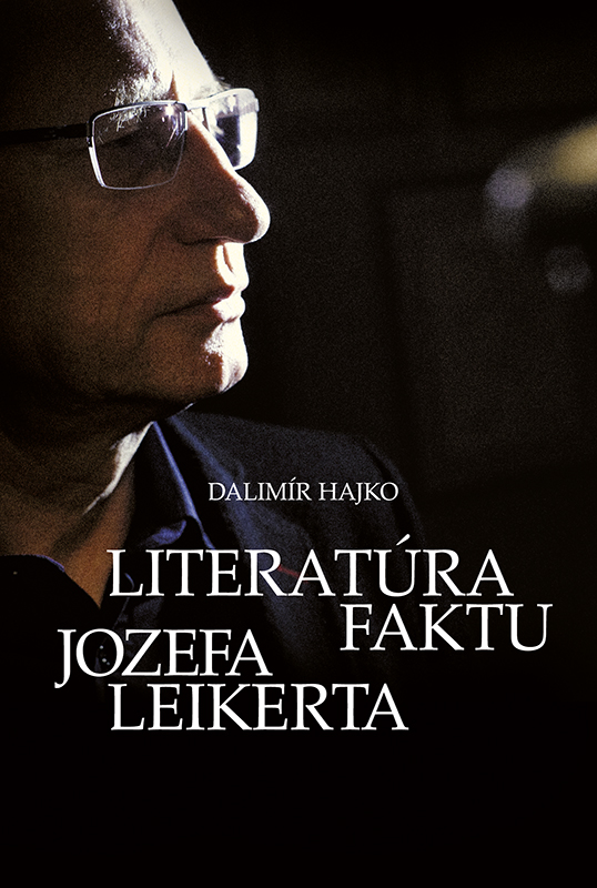 Literatúra faktu Jozefa Leikerta - Dalimír Hajko kúpite na Gorila.sk
