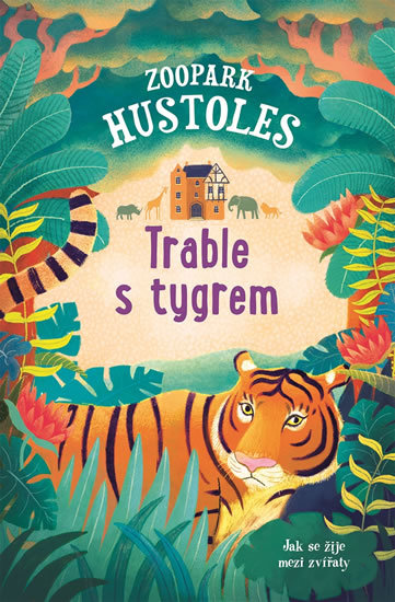 Zoopark Hustoles Trable s tygrem kúpite na Gorila.sk