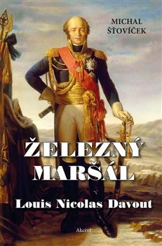 Železný maršál Louis Nicolas Davout kúpite na Gorila.sk