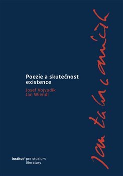 Kniha Jan Zahradníček. Poezie a skutečnost existence