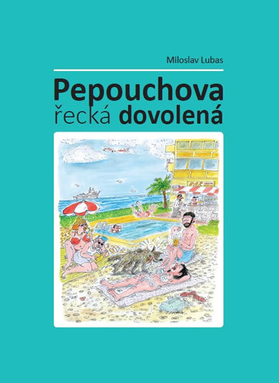 Pepouchova řecká dovolená kúpite na Gorila.sk