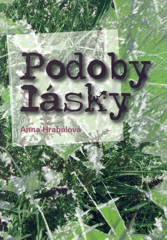 Podoby lásky, 2.vydanie - Anna Hrabalová kúpite na Gorila.sk
