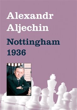 Nottingham 1936 - Alexandr Aljechin kúpite na Gorila.sk