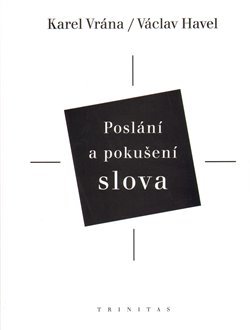 Poslání a pokušení slova - Karel Vrána,Havel Václav kúpite na Gorila.sk