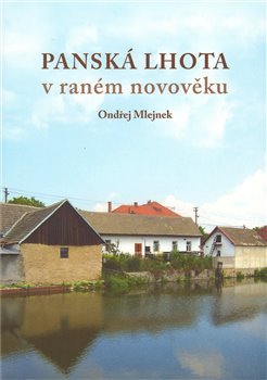 Panská Lhota v raném novověku. Brtnice - Brno 2008 kúpite na Gorila.sk