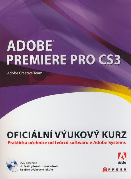 Adobe Premiere Pro CS3 (Oficiální výukový kurz)