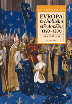 Kniha Evropa vrcholného středověku 1150 - 1300