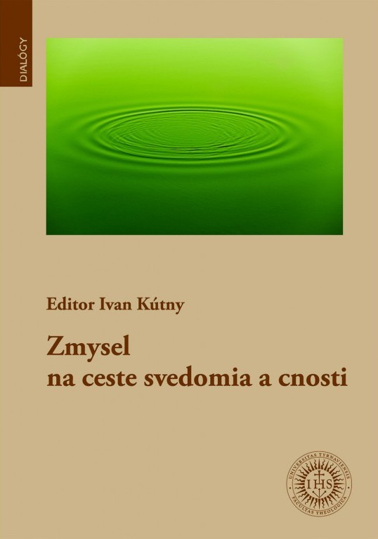 Zmysel na ceste svedomia a cnosti
