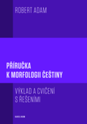 Příručka k morfologii češtiny kúpite na Gorila.sk
