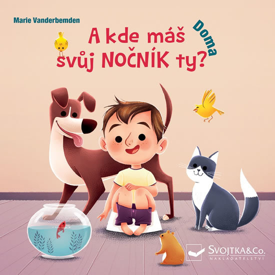 Kniha A kde máš svůj nočník ty? Doma