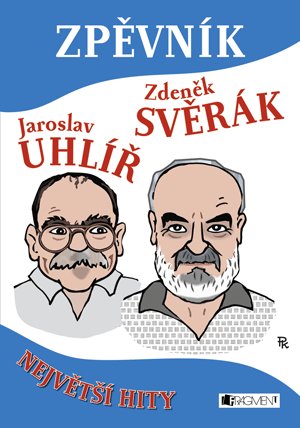 Zpěvník Jaroslav Uhlíř Zdeněk Svěrák