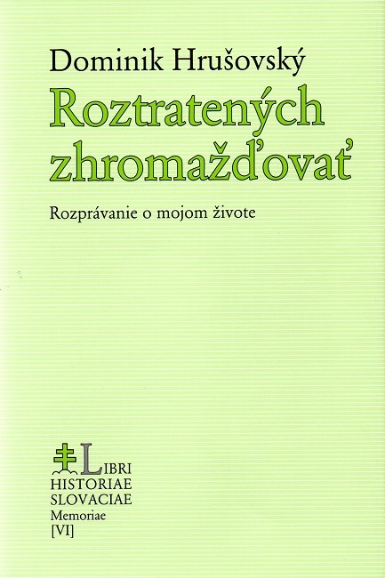 Roztratených zhromažďovať - Dominik Hrušovský kúpite na Gorila.sk