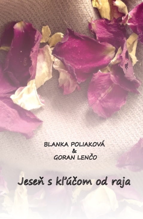 Jeseň s kľúčom od raja - Goran Lenčo,Blanka Poliaková kúpite na Gorila.sk