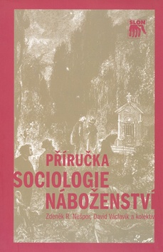 Příručka sociologie náboženství - Z. R. Nešpor