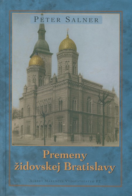 Kniha Premeny židovskej Bratislavy 1945 - 1989