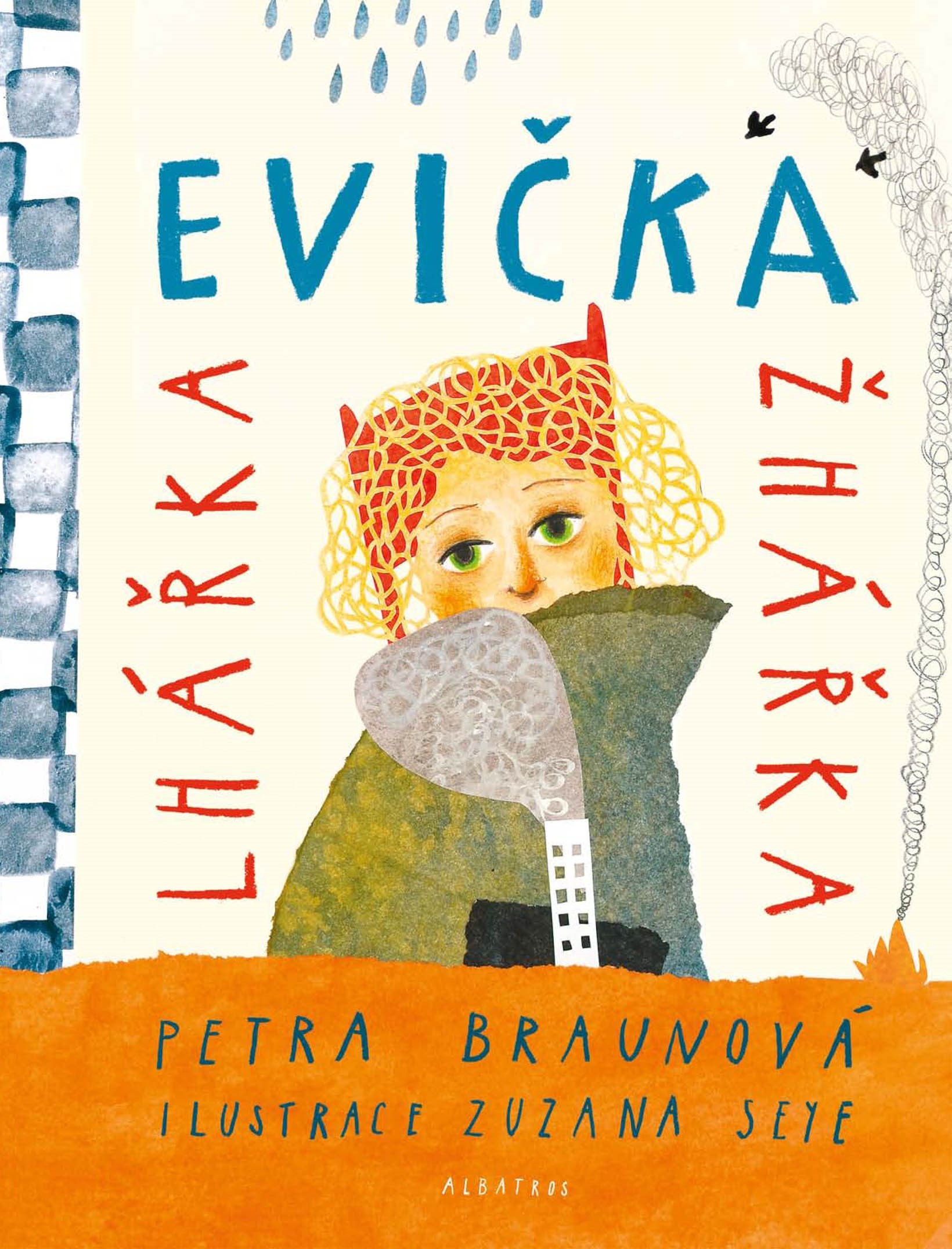 Evička lhářka žhářka - Petra Braunová,Seye Zuzana kúpite na Gorila.sk