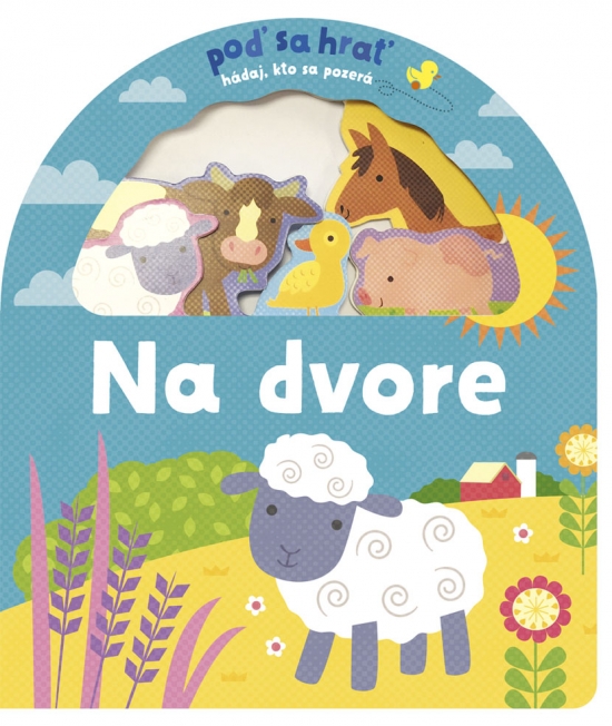 Kniha Poď sa hrať! Na dvore - Fhiona Galloway,Jana Kantorová-Báliková