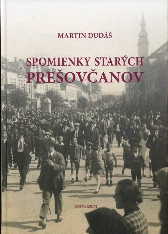 Spomienky starých Prešovčanov - Martin Dudáš kúpite na Gorila.sk