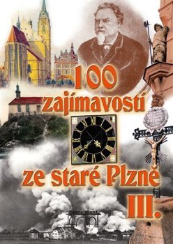Kniha 100 zajímavostí ze staré Plzně III.