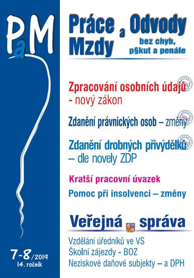 Práce mzdy a odvody (PAM) 7-8/2019 (Zpracování osobních údajů - nový zákon, Zdanění právnických osob