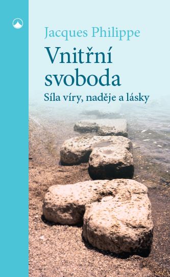 Vnitřní svoboda - Síla víry, naděje a lá