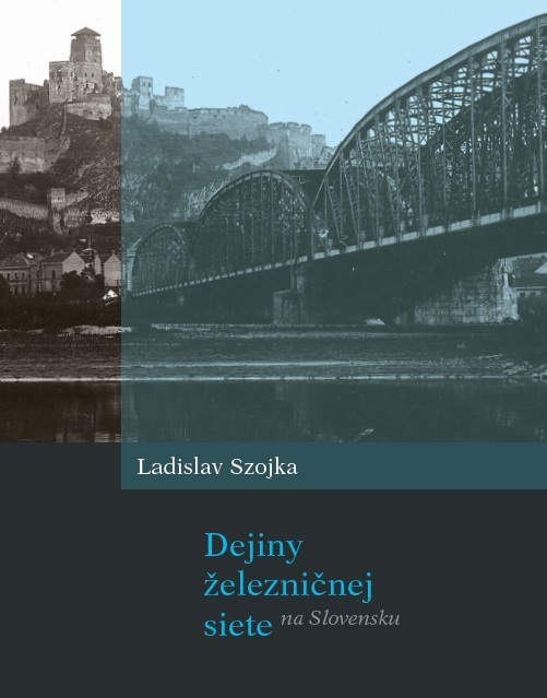 Dejiny železničnej siete na Slovensku kúpite na Gorila.sk