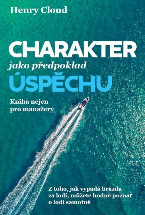 Charakter jako předpoklad úspěchu - Henry Cloud kúpite na Gorila.sk