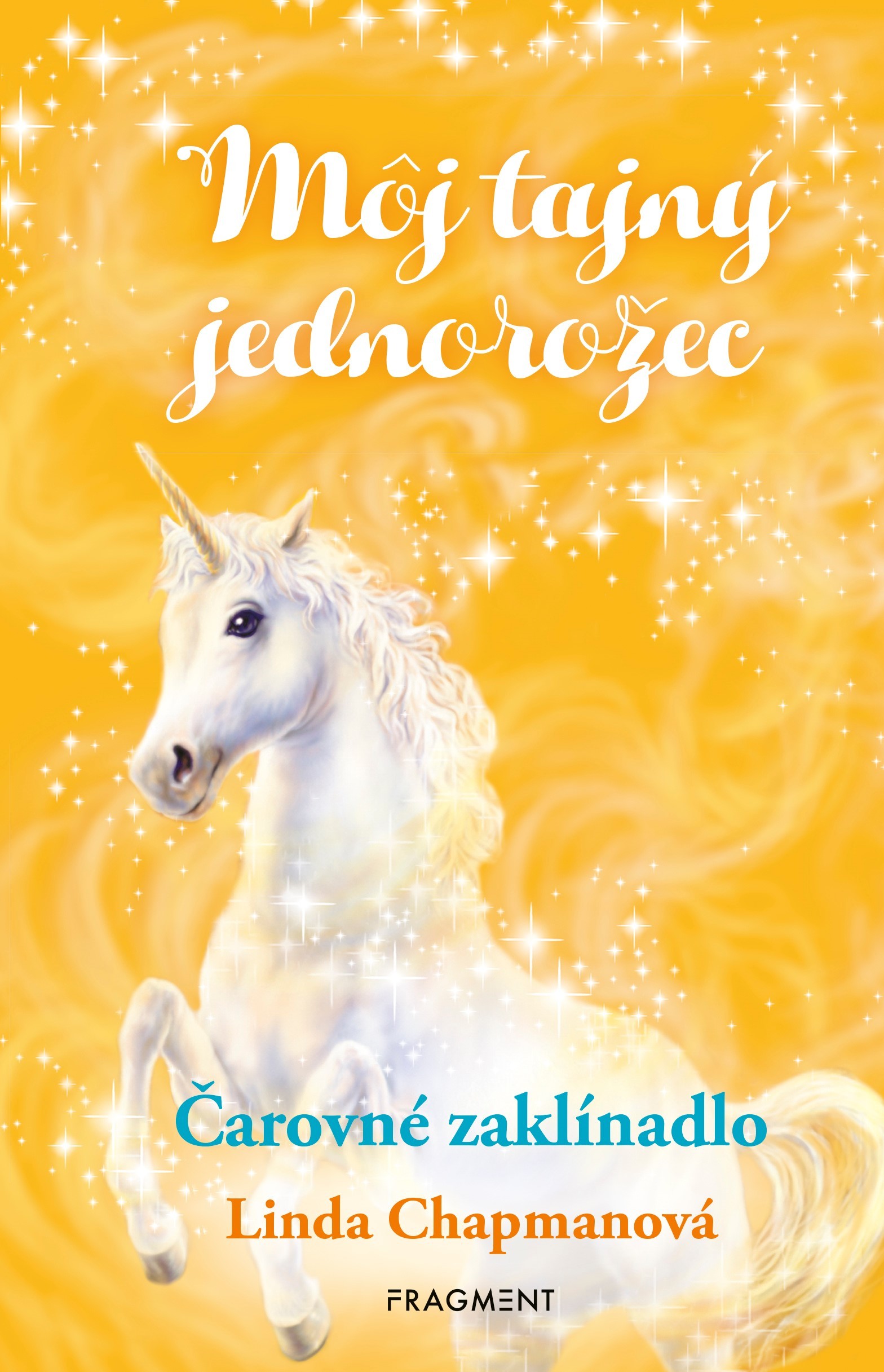 Kniha Môj tajný jednorožec: Čarovné zaklínadlo