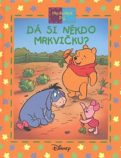 Kniha Medvídek Pú: Dá si někdo mrkvičku?