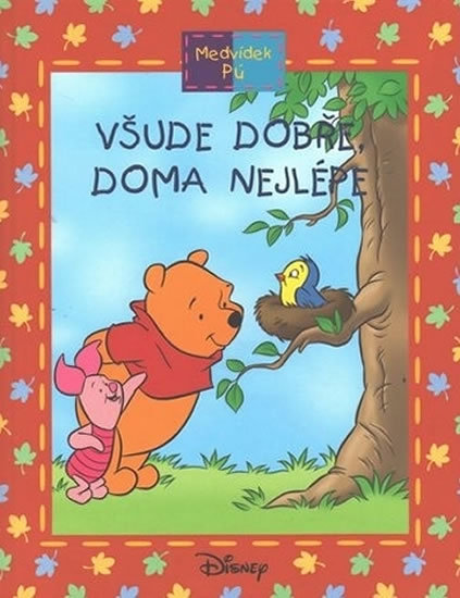 Medvídek Pú: Všude dobře, doma nejlépe kúpite na Gorila.sk