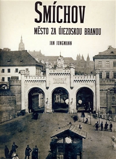 Smíchov - Město za Újezdskou branou