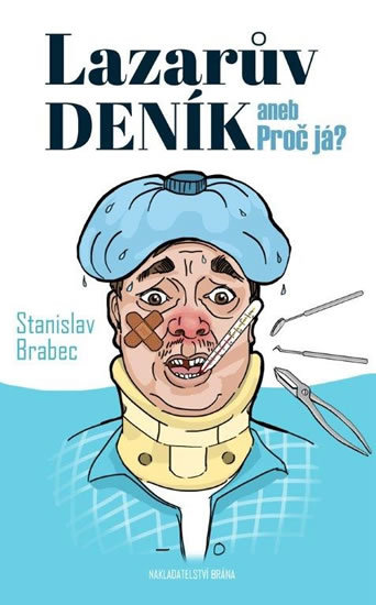 Lazarův deník aneb Proč já? - Stanislav Brabec kúpite na Gorila.sk