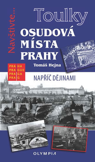 Toulky Osudová místa Prahy - Tomáš Hejna kúpite na Gorila.sk