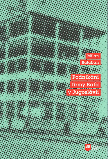 Podnikání firmy Baťa v Jugoslávii kúpite na Gorila.sk