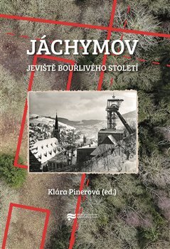 Kniha Jáchymov - jeviště bouřlivého století