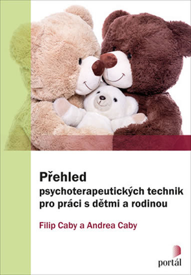 Přehled psychoterapeutických technik pro práci s dětmi a rodinou kúpite na Gorila.sk