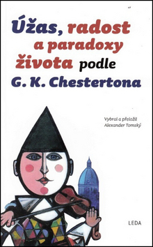 Úžas, radost a paradoxy života podle G. K. Chestertona kúpite na Gorila.sk
