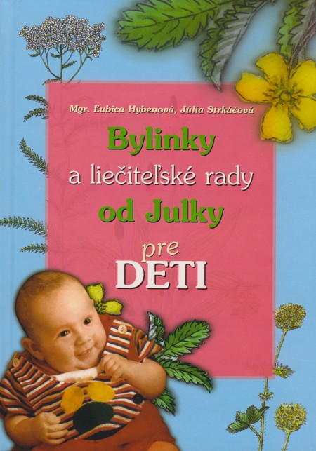 Bylinky a liečiteľské rady od Julky pre deti kúpite na Gorila.sk
