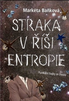 Straka v říši entropie kúpite na Gorila.sk