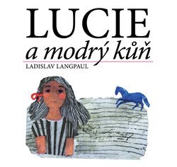 Kniha Lucie a modrý kůň