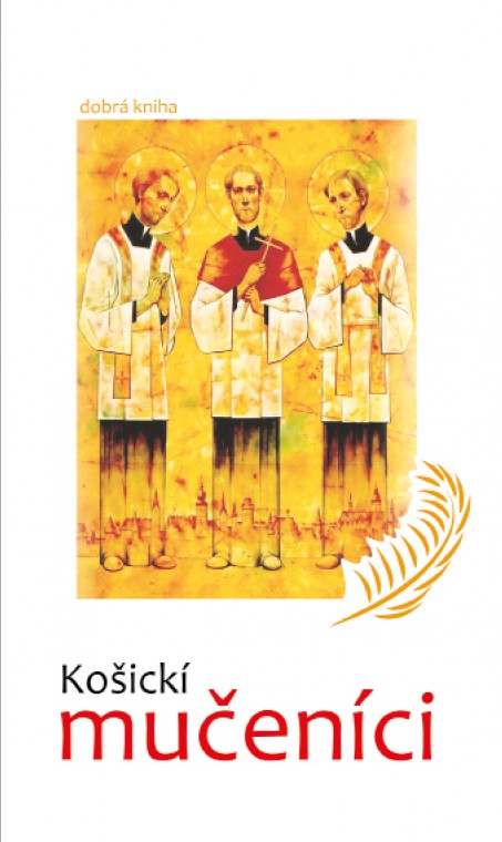 Košickí mučeníci - Milan Hudaček SJ kúpite na Gorila.sk