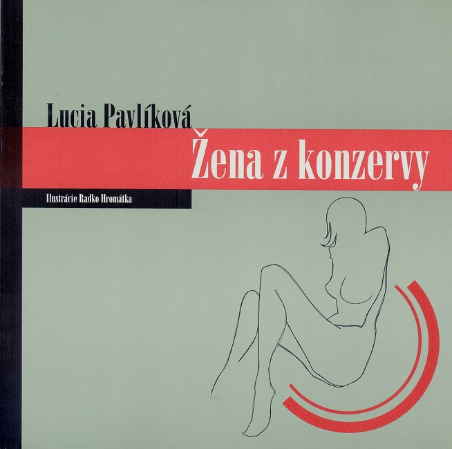 Žena z konzervy - Lucia Pavlíková kúpite na Gorila.sk