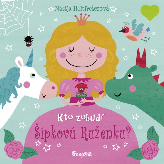 Kniha Kto zobudí Šípkovú Ruženku?
